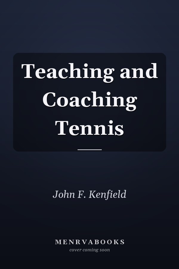 Teaching and Coaching Tennis