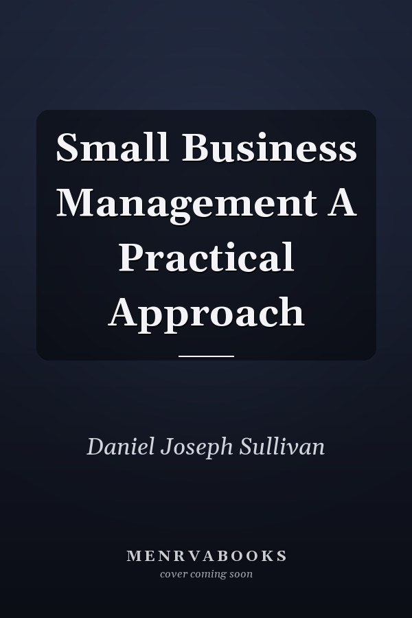 Small Business Management A Practical Approach