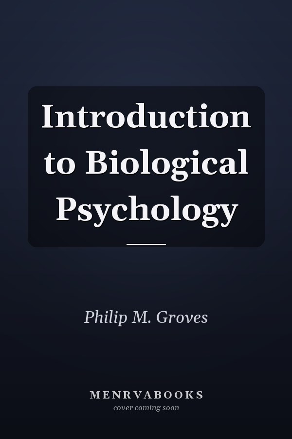Introduction to Biological Psychology