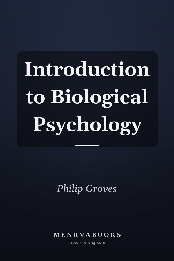 Introduction to Biological Psychology