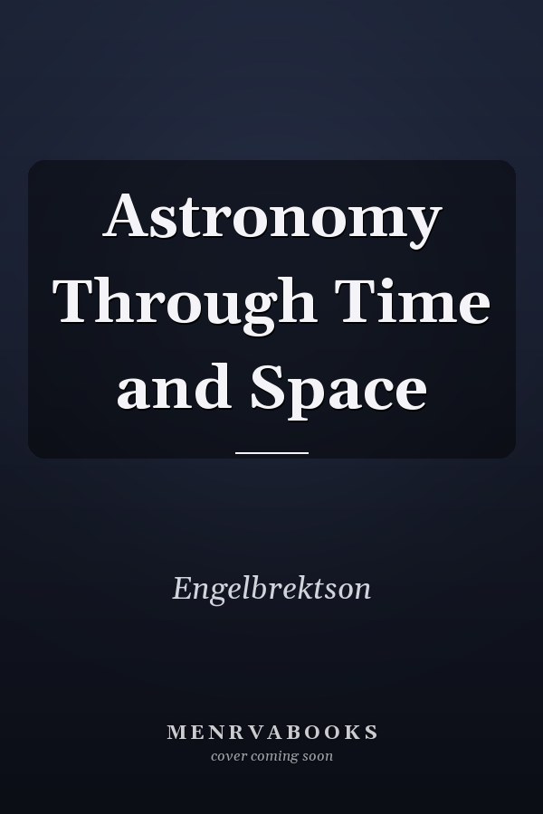 Astronomy Through Time and Space