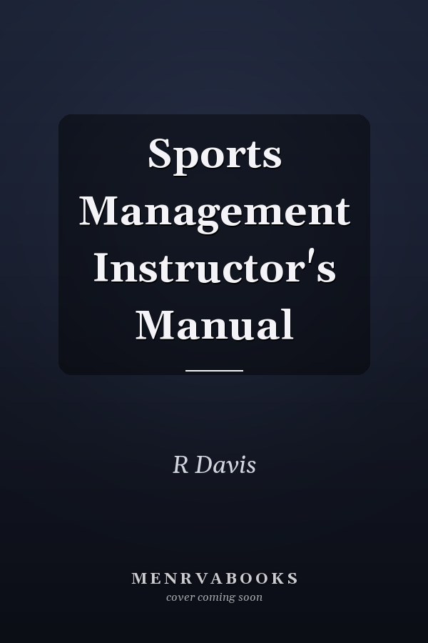 Sports Management Instructor's Manual
