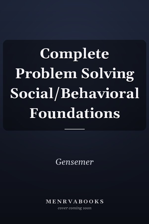 Complete Problem Solving Social/Behavioral Foundations