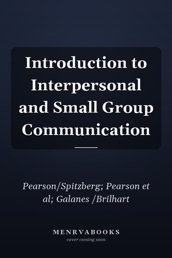 Introduction to Interpersonal and Small Group Communication