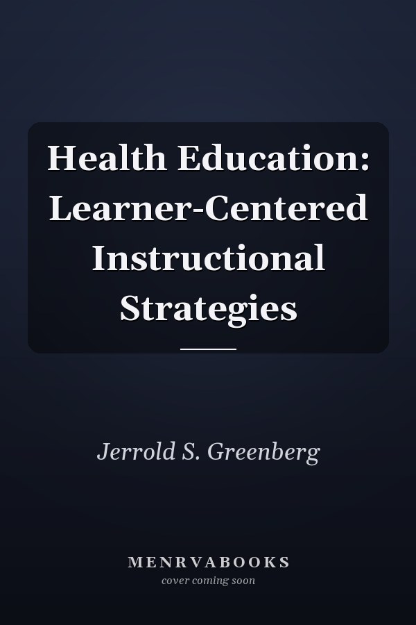 Health Education: Learner-Centered Instructional Strategies