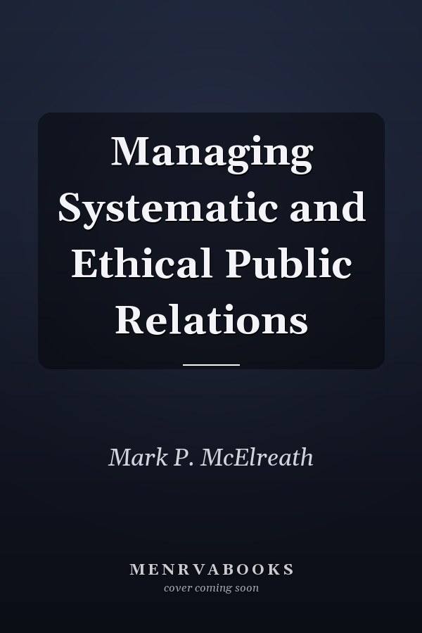 Managing Systematic and Ethical Public Relations