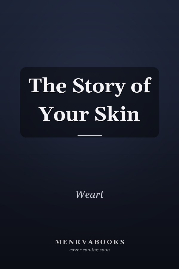 The Story of Your Skin