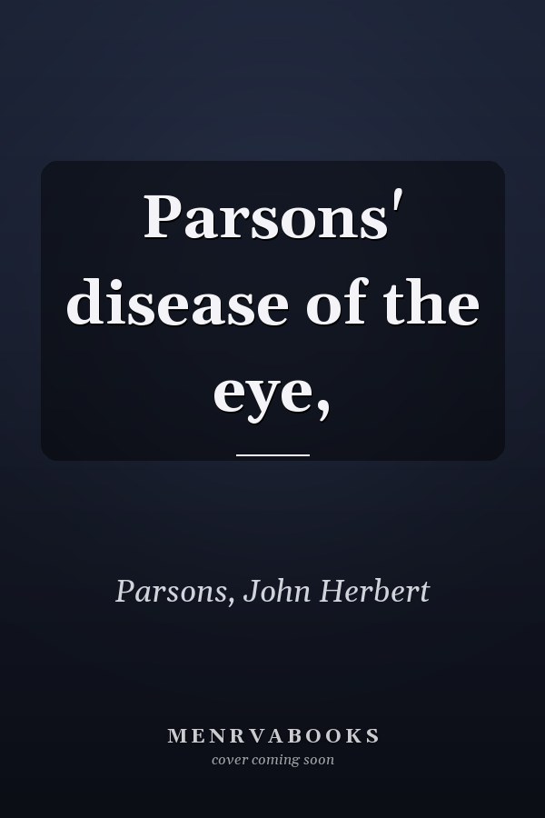 Parsons' disease of the eye,