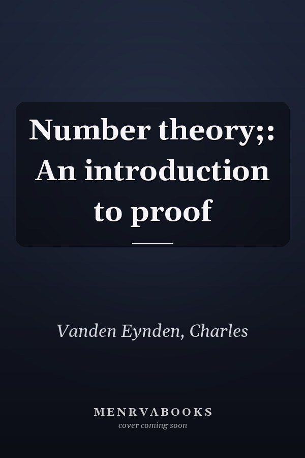 Number theory;: An introduction to proof