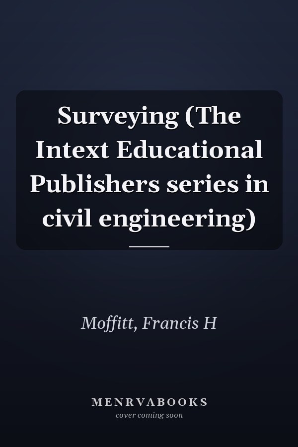 Surveying (The Intext Educational Publishers series in civil engineering)