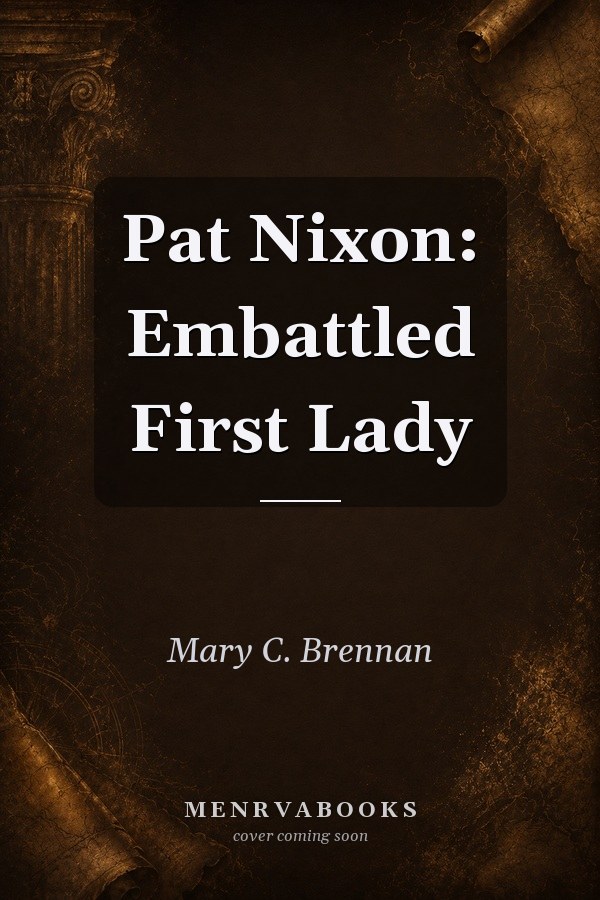 Pat Nixon: Embattled First Lady