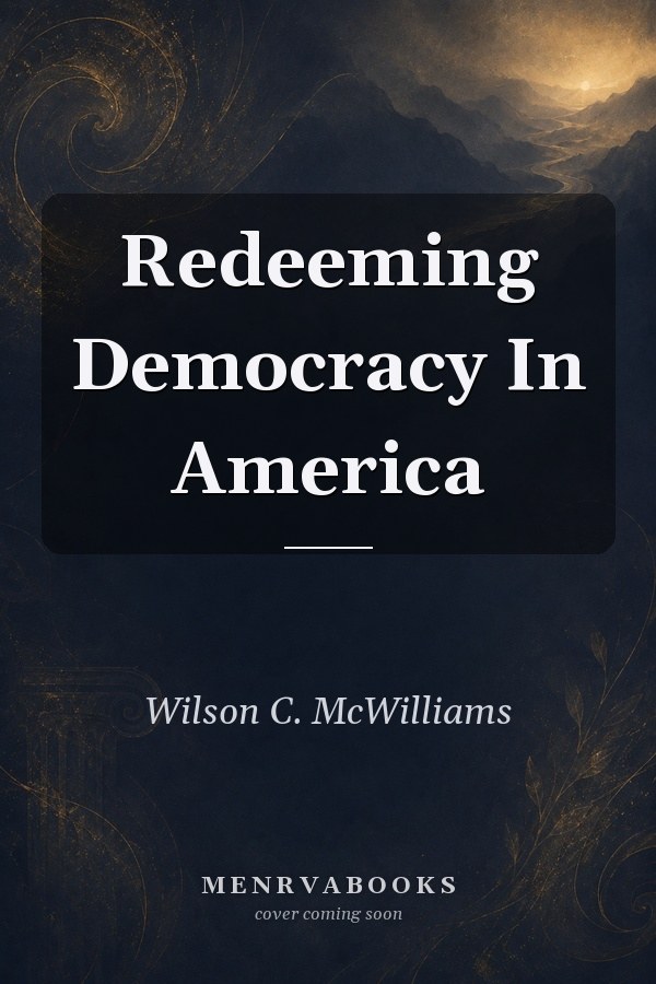 Redeeming Democracy In America