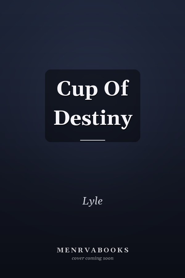 Cup Of Destiny