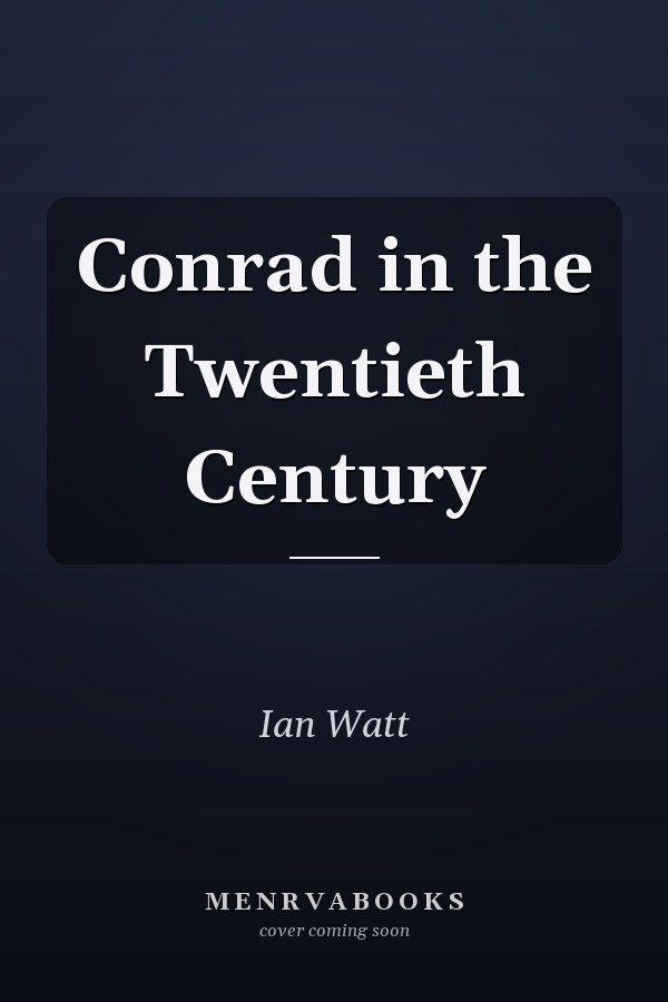 Conrad in the Twentieth Century