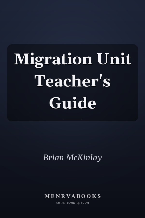 Migration Unit Teacher's Guide