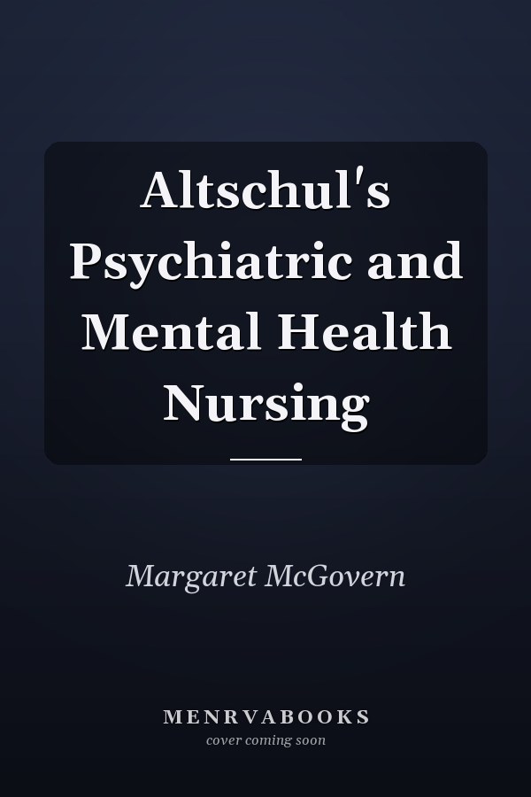 Altschul's Psychiatric and Mental Health Nursing