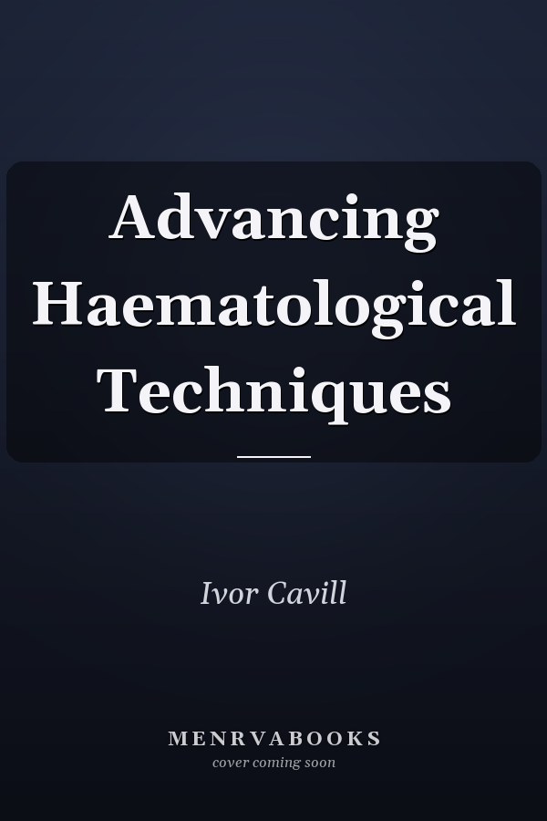 Advancing Haematological Techniques