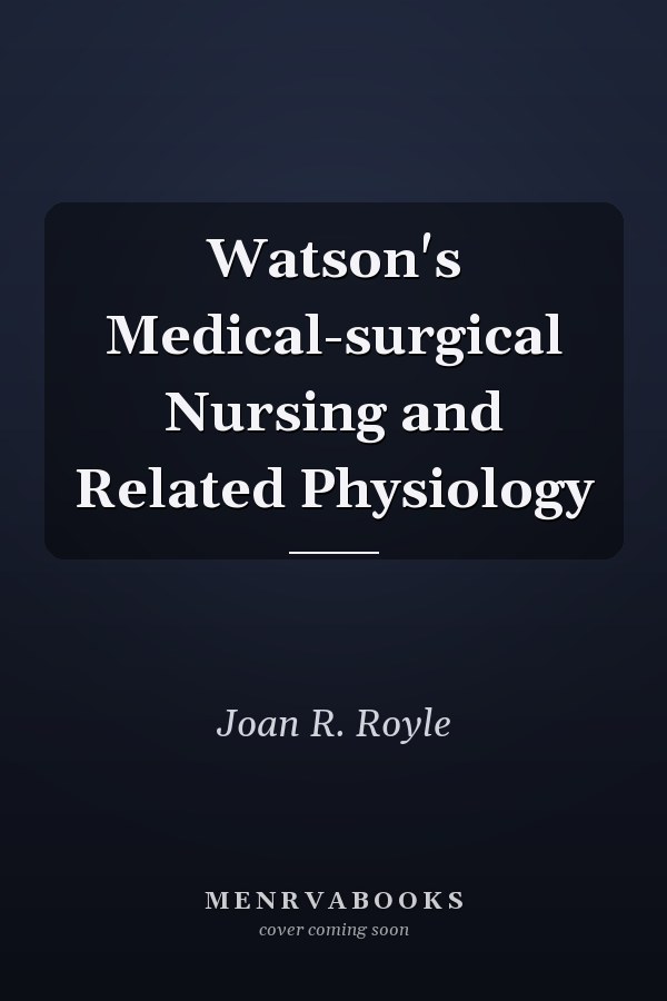 Watson's Medical-surgical Nursing and Related Physiology