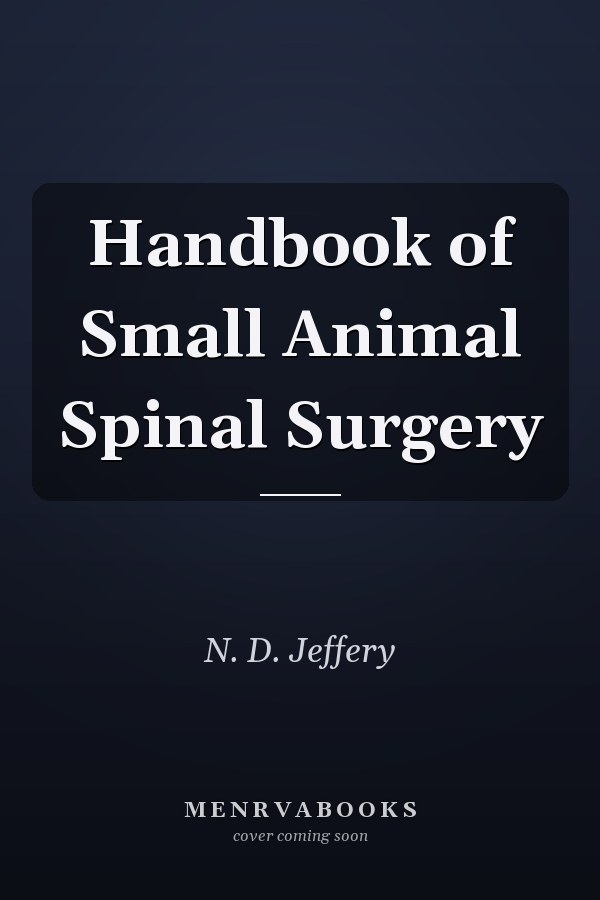 Handbook of Small Animal Spinal Surgery