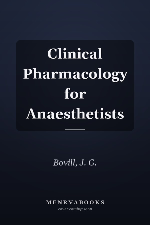 Clinical Pharmacology for Anaesthetists