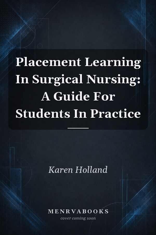 Placement Learning In Surgical Nursing: A Guide For Students In Practice