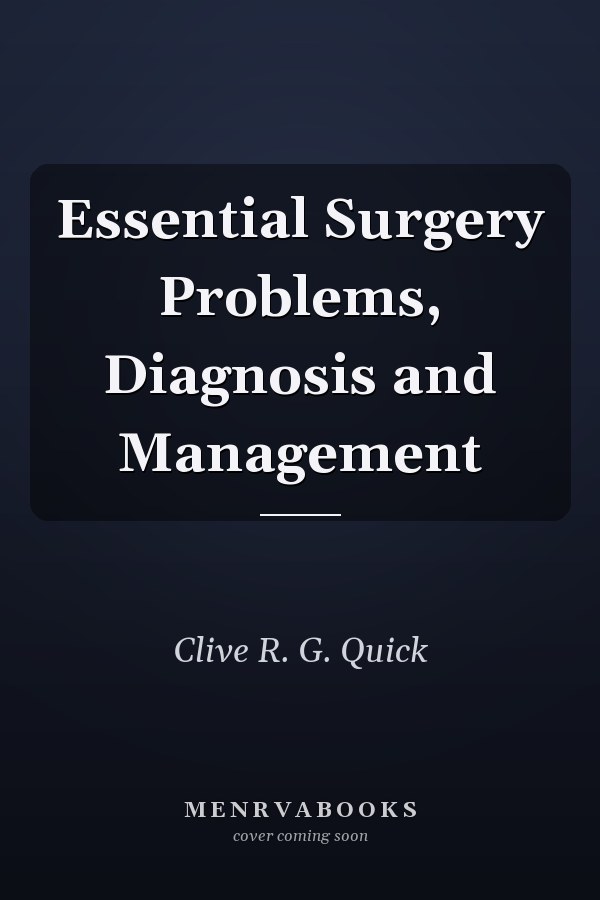 Essential Surgery Problems, Diagnosis and Management