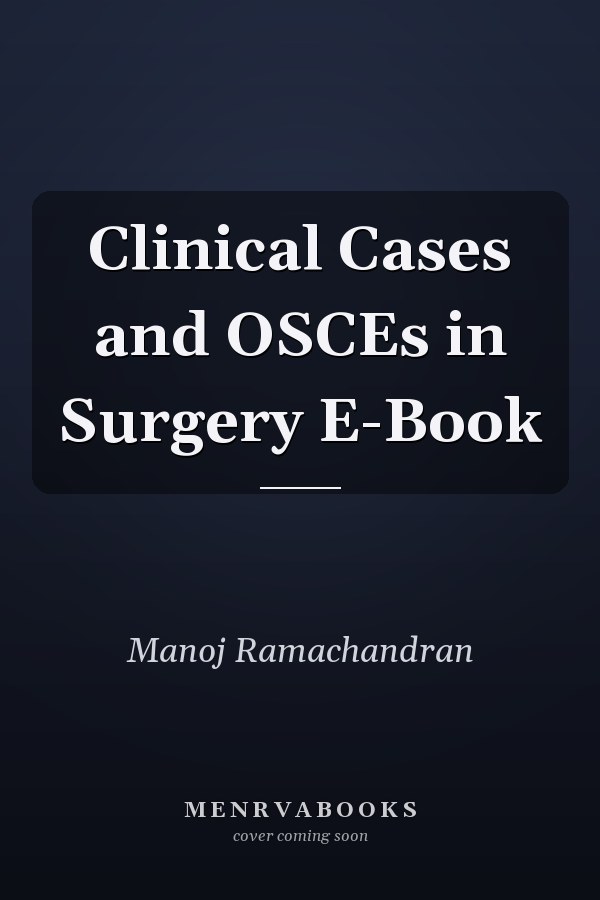 Clinical Cases and OSCEs in Surgery E-Book