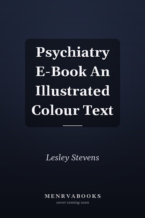 Psychiatry E-Book An Illustrated Colour Text