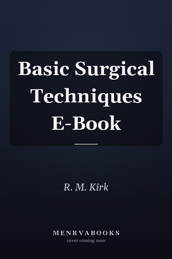 Basic Surgical Techniques E-Book