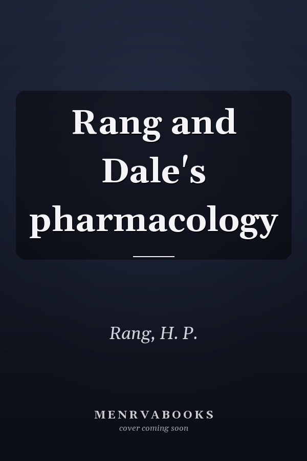 Rang and Dale's pharmacology