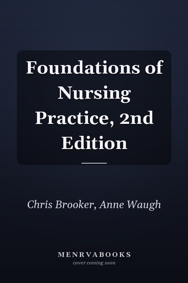 Foundations of Nursing Practice, 2nd Edition