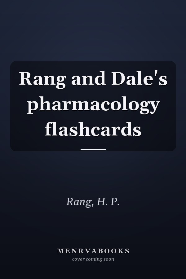 Rang and Dale's pharmacology flashcards