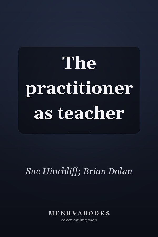 The practitioner as teacher