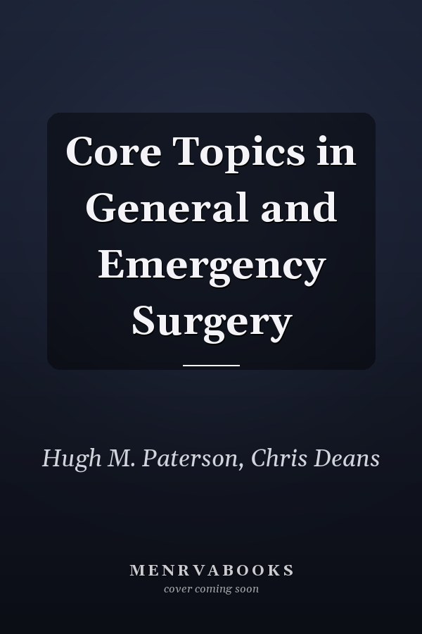 Core Topics in General and Emergency Surgery