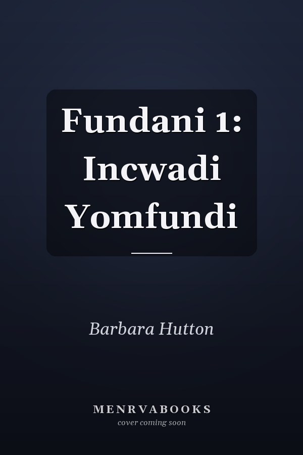 Fundani 1: Incwadi Yomfundi