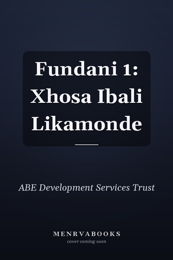 Fundani 1: Xhosa Ibali Likamonde
