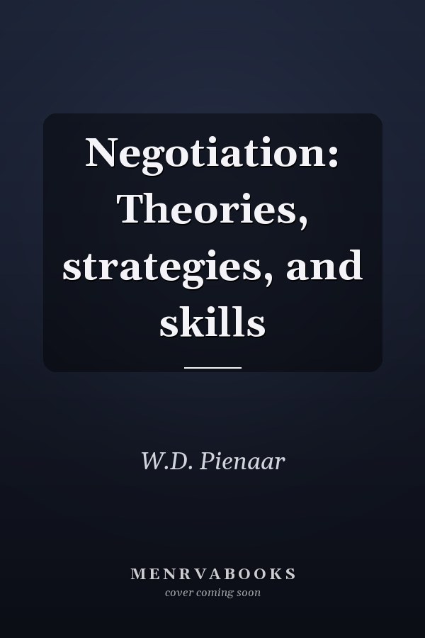 Negotiation: Theories, strategies, and skills