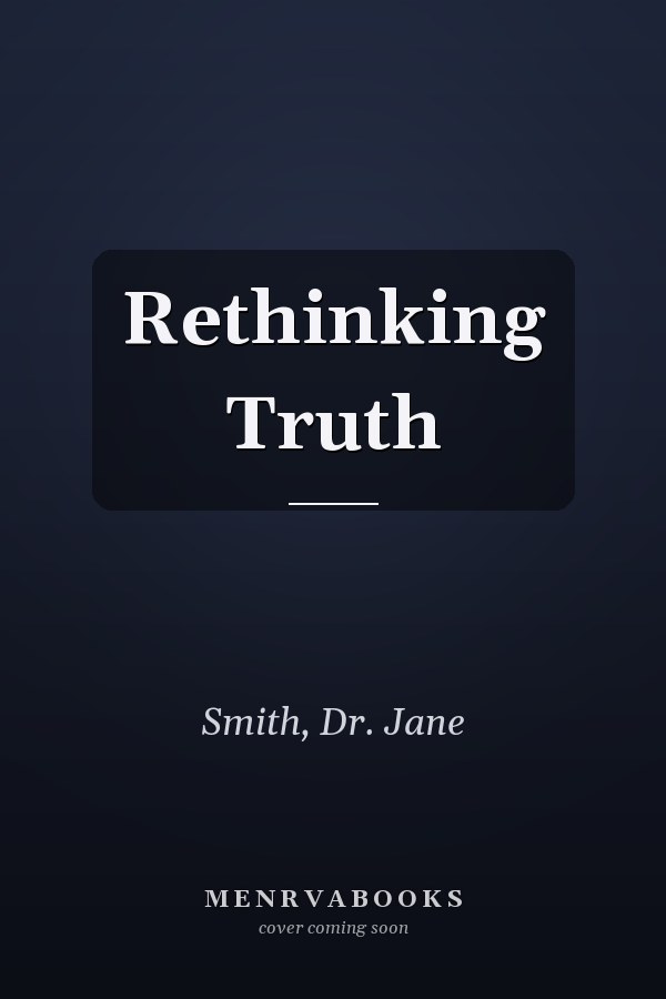 Rethinking Truth