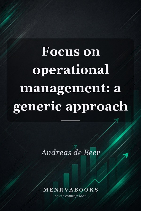 Focus on operational management: a generic approach