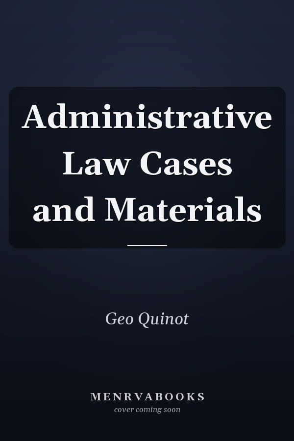 Administrative Law Cases and Materials