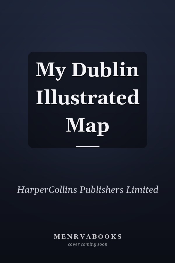 My Dublin Illustrated Map