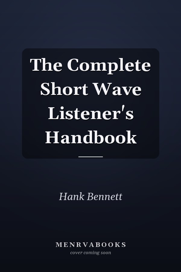 The Complete Short Wave Listener's Handbook