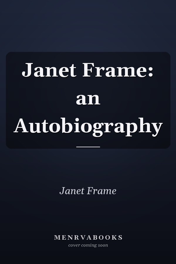 Janet Frame: an Autobiography