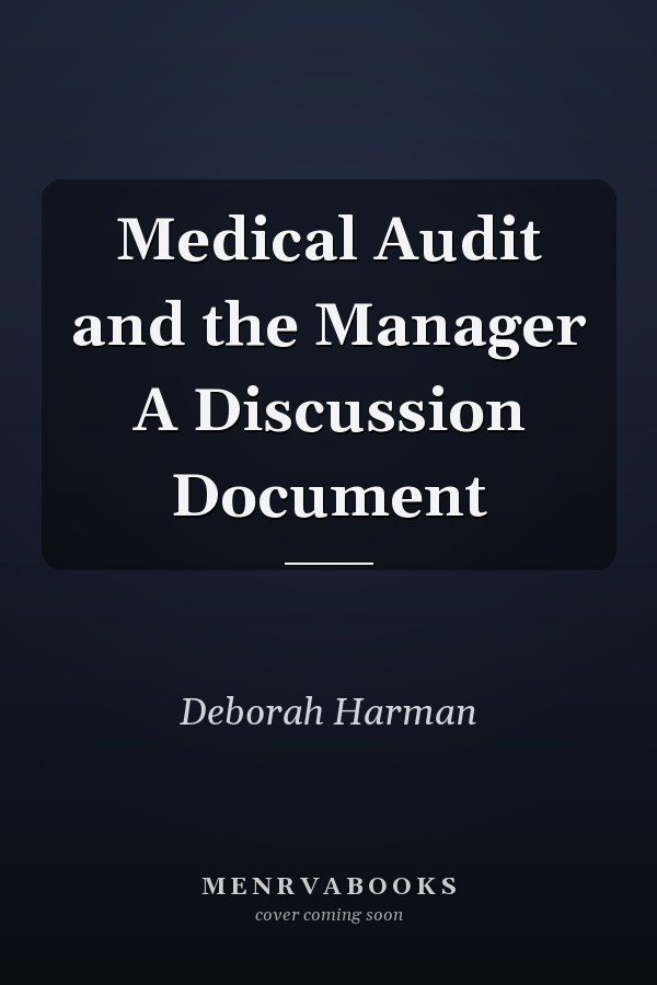 Medical Audit and the Manager A Discussion Document