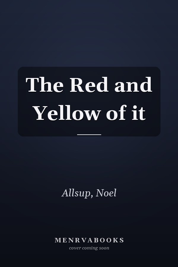 The Red and Yellow of it