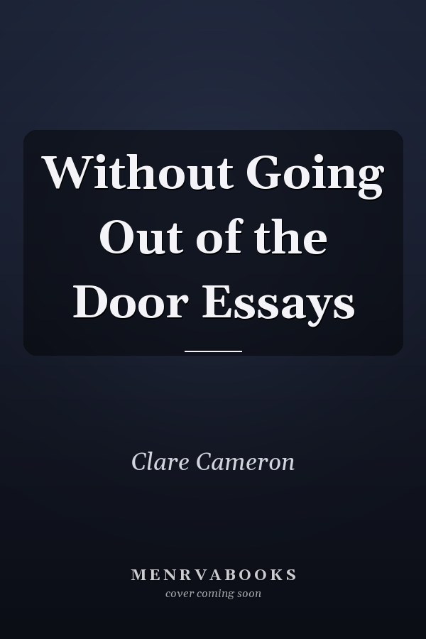 Without Going Out of the Door Essays