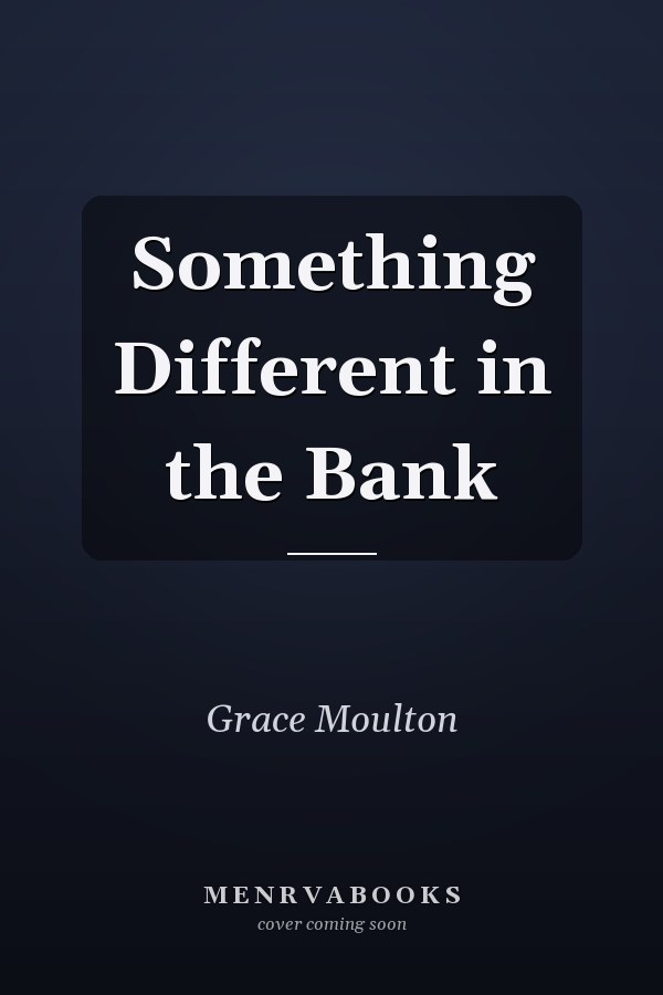 Something Different in the Bank