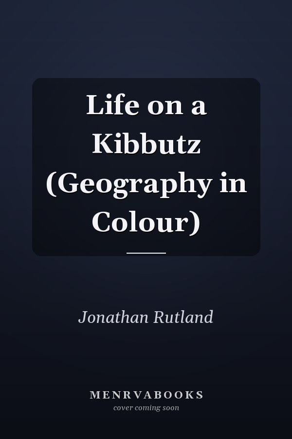 Life on a Kibbutz (Geography in Colour)