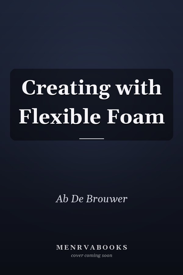 Creating with Flexible Foam