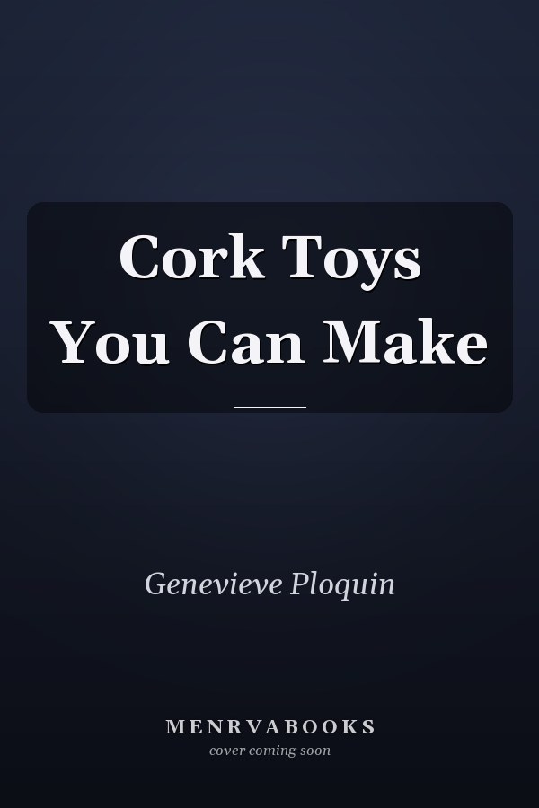 Cork Toys You Can Make